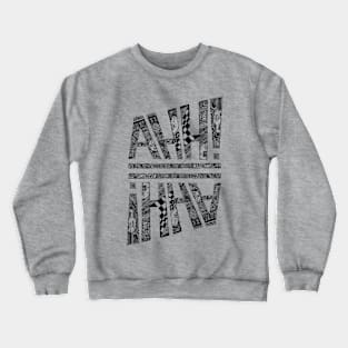 Ahh!Ahh! Crewneck Sweatshirt